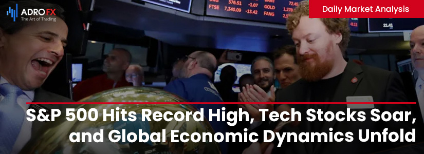 SP500-Hits-Record-High-Tech-Stocks-Soar-and-Global-Economic-Dynamics-Unfold-fullpage
