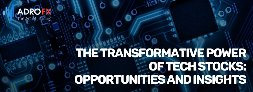 The-Transformative-Power-of-Tech-Stocks-Opportunities-and-Insights-Fullpage