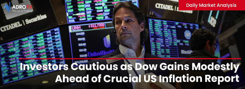 Investors-Cautious-as-Dow-Gains-Modestly-Ahead-of-Crucial-US-Inflation-Report-Fullpage