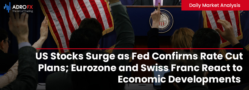 US-Stocks-Surge-as-Fed-Confirms-Rate-Cut-Plans-Eurozone-and-Swiss-Franc-React-to-Economic-Developments-Fullpage