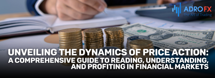Unveiling-the-Dynamics-of-Price-Action-A-Comprehensive-Guide-to-Reading-Understanding-and-Profiting-in-Financial-Markets-Fullpage