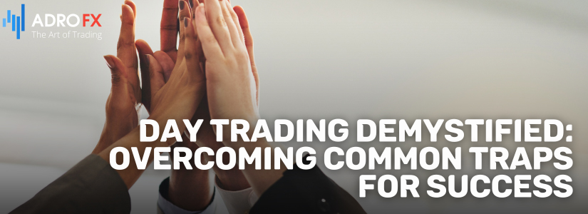 Day-Trading-Demystified-Overcoming-Common-Traps-for-Success-Fullpage