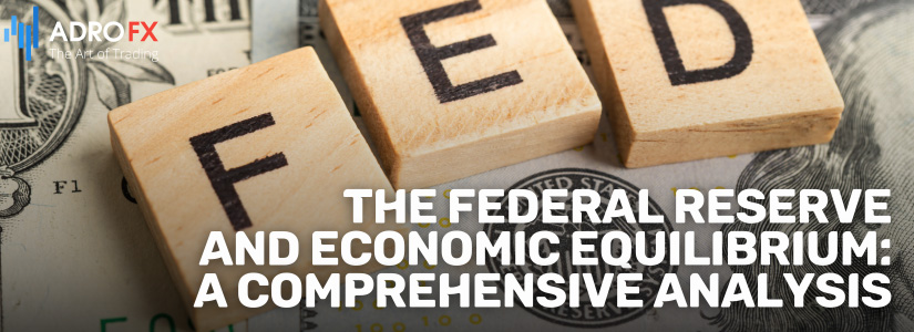 The-Federal-Reserve-and-Economic-Equilibrium-A-Comprehensive-Analysis-Fullpage