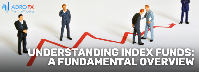 Understanding-Index-Funds-A-Fundamental-Overview-Fullpage