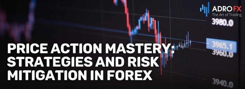 Price-Action-Mastery-Strategies-and-Risk-Mitigation-in-Forex-Fullpage