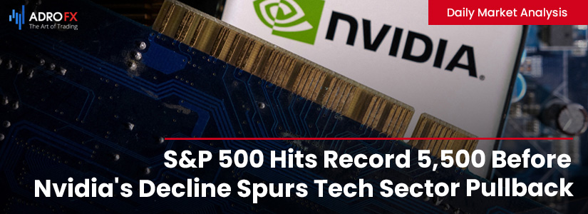 SP500-Hits-Record-5500-Before-Nvidia-Decline-Spurs-Tech-Sector-Pullback-Fullpage