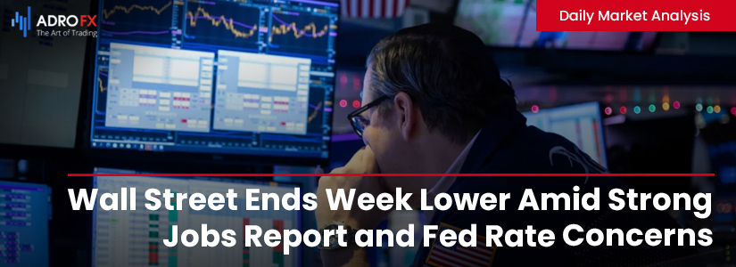 Wall-Street-Ends-Week-Lower-Amid-Strong-Jobs-Report-and-Fed-Rate-Concerns-Fullpage