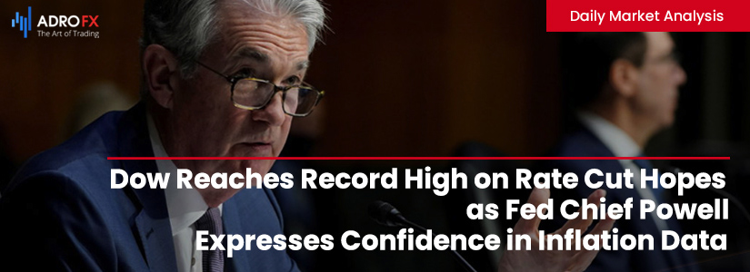 Dow-Reaches-Record-High-on-Rate-Cut-Hopes-as-Fed-Chief-Powell-Expresses-Confidence-in-Inflation-Data-Fullpage