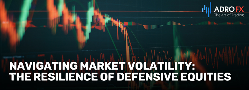 Navigating-Market-Volatility-The-Resilience-of-Defensive-Equities-Fullpage