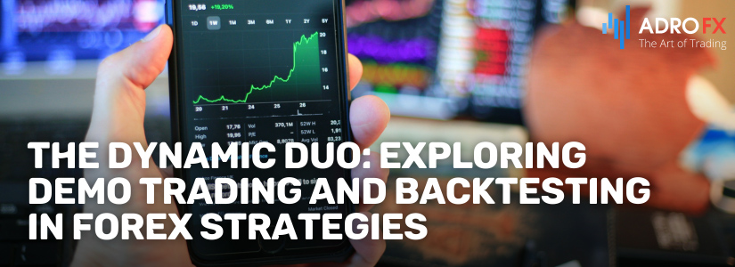 The-Dynamic-Duo-Exploring-Demo-Trading-and-Backtesting-in-Forex-Strategies-Fullpage