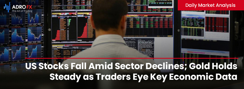 US-Stocks-Fall-Amid-Sector-Declines-Gold-Holds-Steady-Traders-Eye-Economic-Data-Fullpage