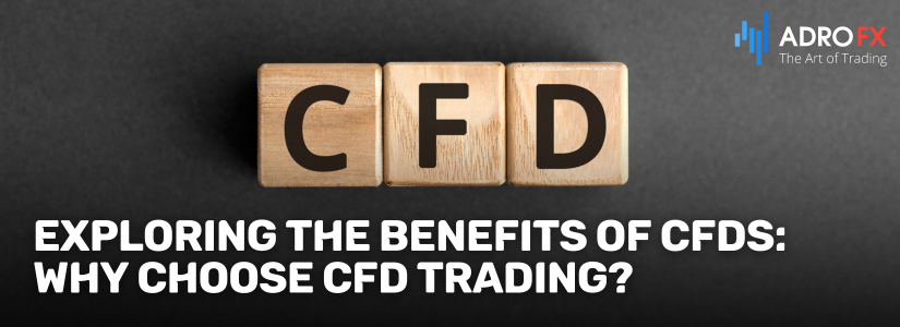 Exploring-the-Benefits-of-CFDs-Why-Choose-CFD-Trading-Fullpage