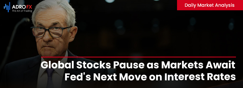 Global-Stocks-Pause-as-Markets-Await-Fed-Next-Move-on-Interest-Rates-Fullpage