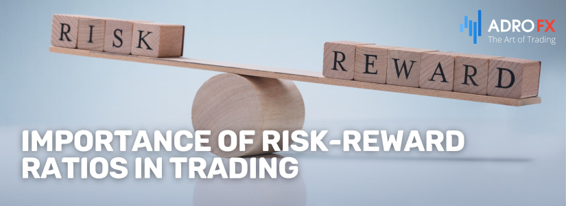 Importance-of-Risk-Reward-Ratios-in-Trading-Fullpage