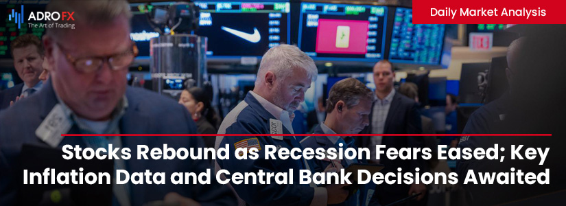 Stocks-Rebound-as-Recession-Fears-Eased-Key-Inflation-Data-and-Central-Bank-Decisions-Awaited-Fullpage