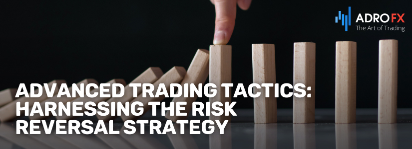 Advanced-Trading-Tactics-Harnessing-the-Risk-Reversal-Strategy-Fullpage