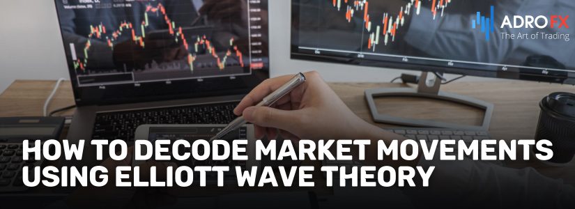 How-to-Decode-Market-Movements-Using-Elliott-Wave-Theory-Fullpage