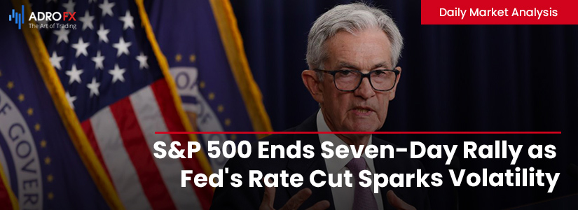 SP500-Ends-Seven-Day-Rally-as-Fed-Rate-Cut-Sparks-Volatility-Fullpage