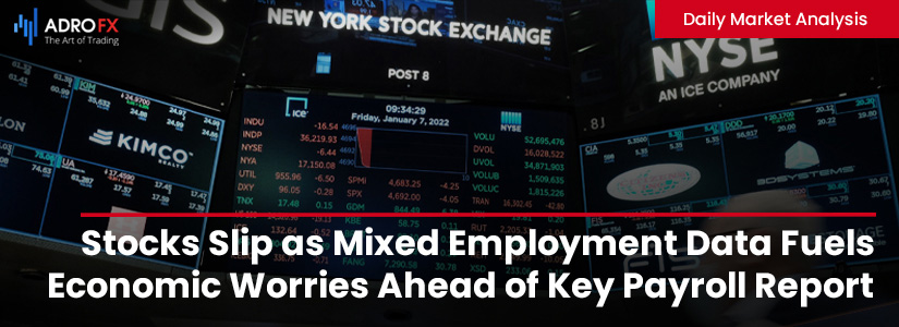 Stocks-Slip-as-Mixed-Employment-Data-Fuels-Economic-Worries-Ahead-of-Key-Payroll-Report-Fullpage