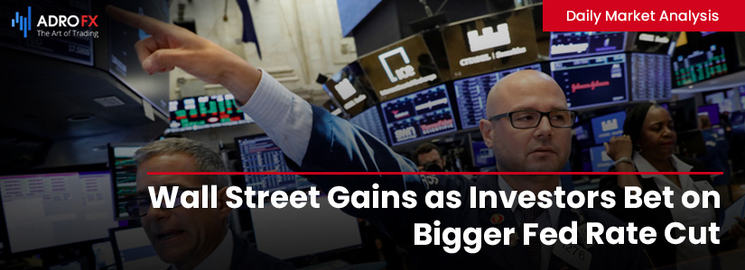 Wall-Street-Gains-as-Investors-Bet-on-Bigger-Fed-Rate-Cut-Fullpage