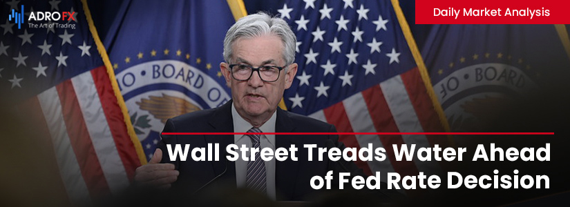 Wall-Street-Treads-Water-Ahead-of-Fed-Rate-Decision-Mixed-Market-Moves-and-Sector-Updates-Fullpage