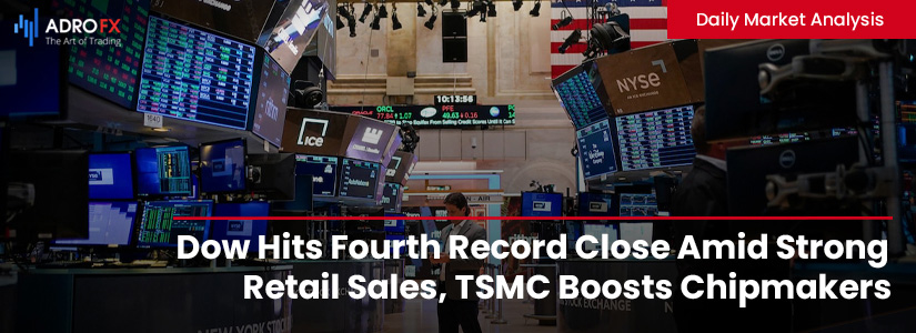 Dow-Hits-Fourth-Record-Close-Amid-Strong-Retail-Sales-TSMC-Boosts-Chipmakers-Fullpage