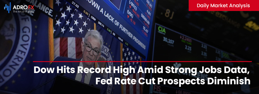 Dow-Hits-Record-High-Amid-Strong-Jobs-Data-Fed-Rate-Cut-Prospects-Diminish-Fullpage