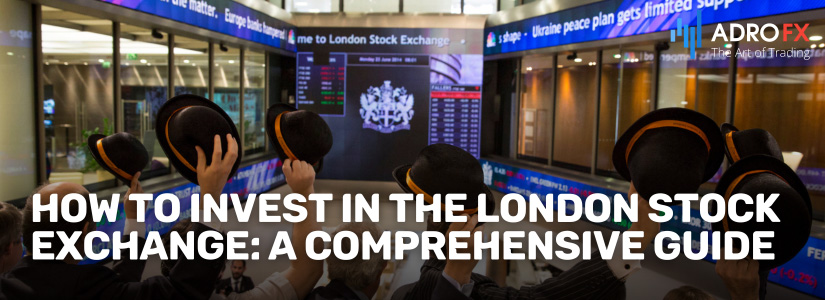 How-to-Invest-in-the-London-Stock-Exchange-A-Comprehensive-Guide-Fullpage