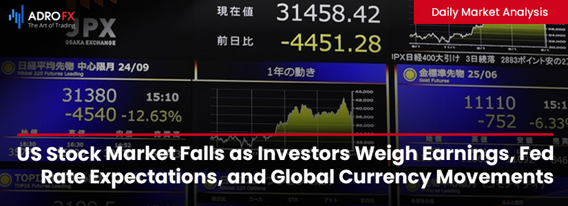 US-Stock-Market-Falls-as-Investors-Weigh-Earnings-Fed-Rate-Expectations-and-Global-Currency-Movements-Fullpage