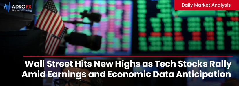 Wall-Street-Hits-New-Highs-as-Tech-Stocks-Rally-Amid-Earnings-and-Economic-Data-Anticipation-Fullpage