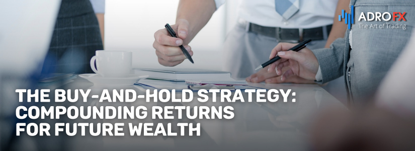 The-Buy-and-Hold-Strategy-Compounding-Returns-for-Future-Wealth-Fullpage