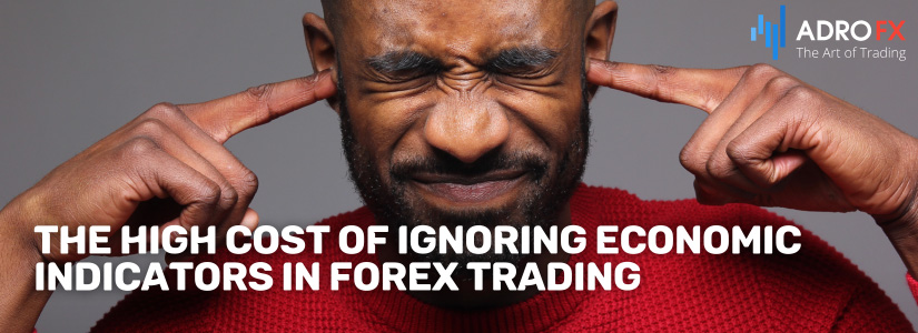 The-High-Cost-of-Ignoring-Economic-Indicators-in-Forex-Trading-Fullpage