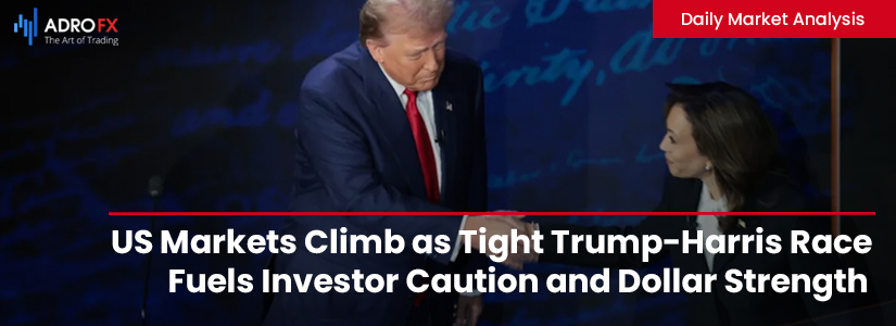 US-Markets-Climb-as-Tight-Trump-Harris-Race-Fuels-Investor-Caution-and-Dollar-Strength-Fullpage