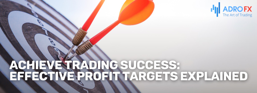 Achieve-Trading-Success-Effective-Profit-Targets-Explained-Fullpage