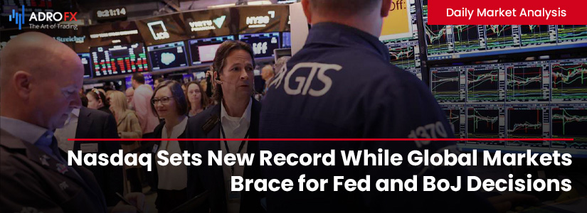 Nasdaq-Sets-New-Record-While-Global-Markets-Brace-for-Fed-and-BoJ-Decisions-Fullpage