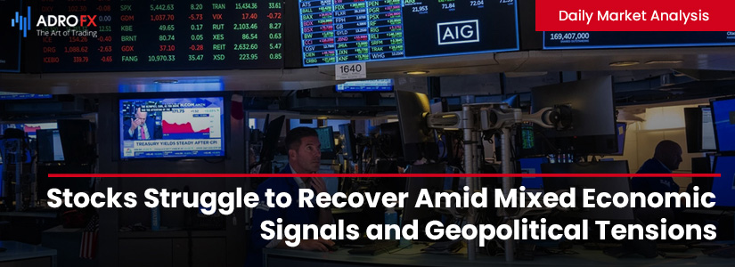 Stocks-Struggle-to-Recover-Amid-Mixed-Economic-Signals-and-Geopolitical-Tensions-Fullpage