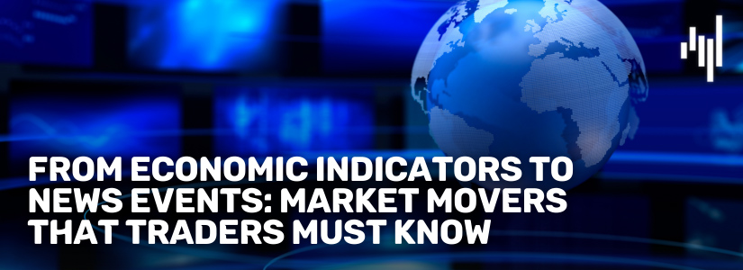 From-Economic-Indicators-to-News-Events-Market-Movers-That-Traders-Must-Know-Fullpage