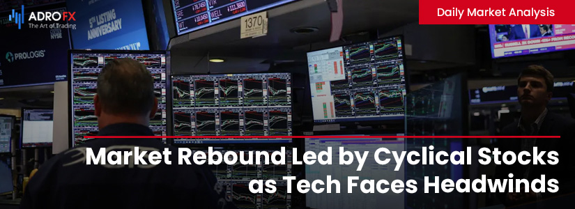 Market-Rebound-Led-by-Cyclical-Stocks-as-Tech-Faces-Headwinds-Fullpage