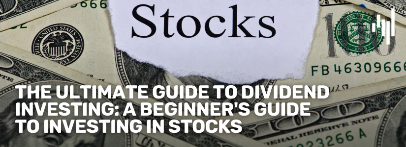 The-Ultimate-Guide-to-Dividend-Investing-A-Beginner-Guide-to-Investing-in-Stocks-Fullpage