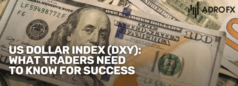 US-Dollar-Index-DXY-What-Traders-Need-to-Know-for-Success-Fullpage