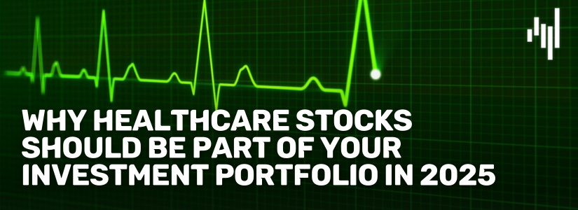 Why-Healthcare-Stocks-Should-Be-Part-of-Your-Investment-Portfolio-in-2025-Fullpage