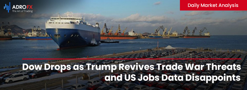 Dow-Drops-as-Trump-Revives-Trade-War-Threats-and-US-Jobs-Data-Disappoints-Fullpage