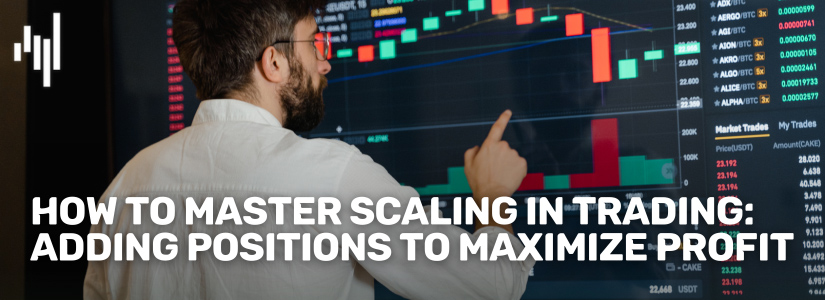 How-to-Master-Scaling-in-Trading-Adding-Positions-to-Maximize-Profit-Fullpage