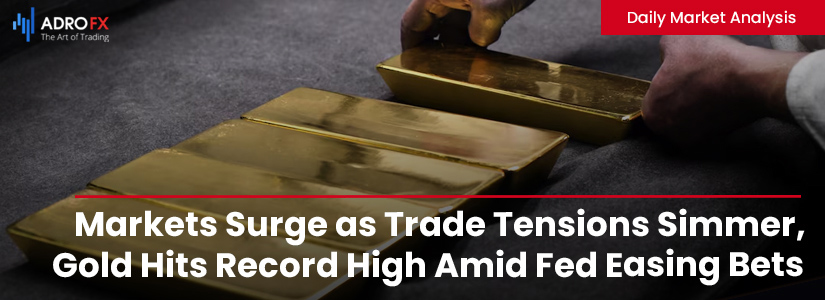 Markets-Surge-as-Trade-Tensions-Simmer-Gold-Hits-Record-High-Amid-Fed-Easing-Bets-Fullpage