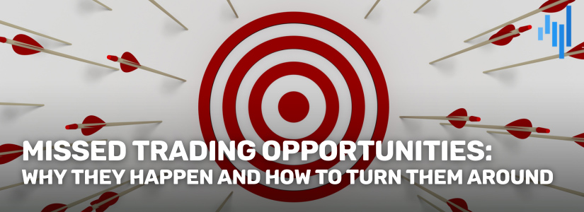 Missed-Trading-Opportunities-Why-They-Happen-and-How-to-Turn-Them-Around-Fullpage