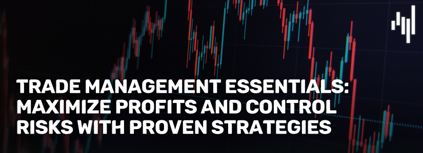 Trade-Management-Essentials-Maximize-Profits-and-Control-Risks -Proven-Strategies-Fullpage