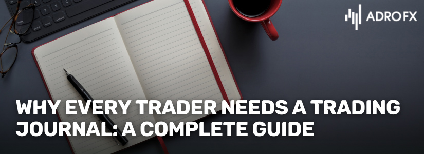 Why-Every-Trader-Needs-a-Trading-Journal-A-Complete-Guide-Fullpage