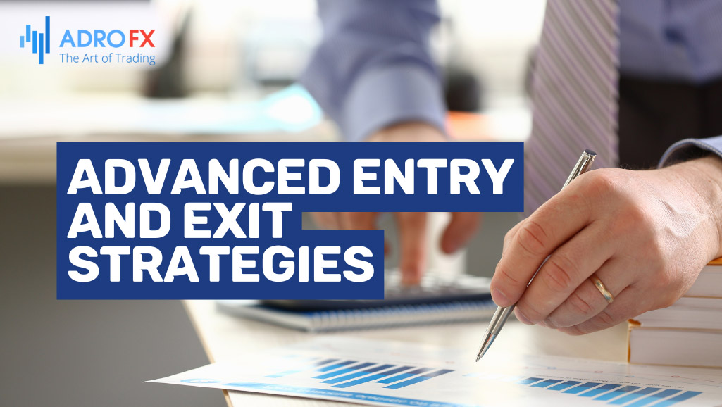 Advanced-Entry-and-Exit-Strategies