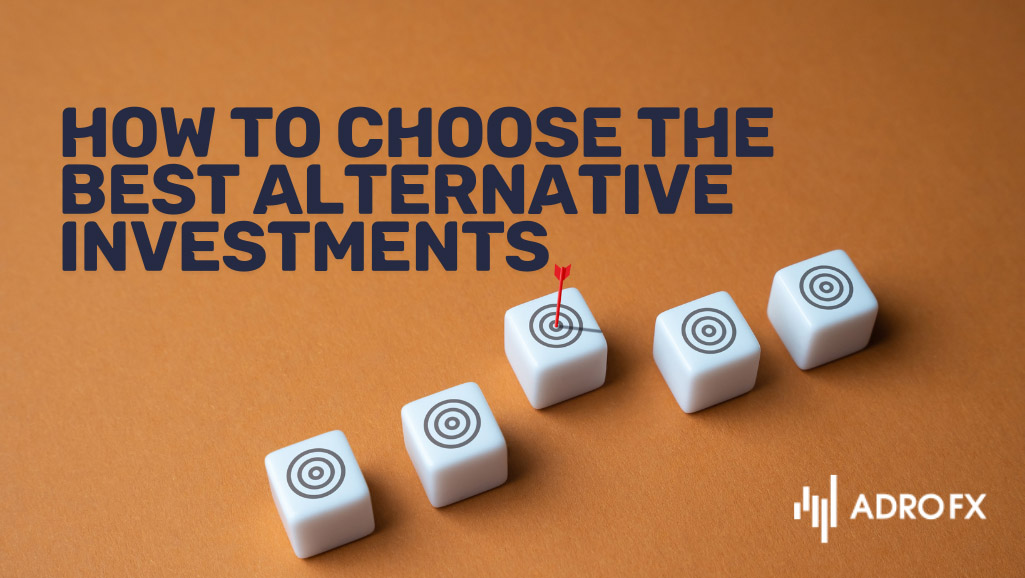 How-to-Choose-the-Best-Alternative-Investments