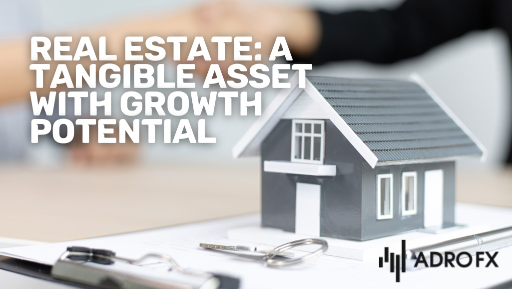 Real-Estate-A-Tangible-Asset-with-Growth-Potential